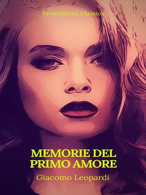 cover image of Memorie del primo amore (Prometheus Classics)(Indice attivo)